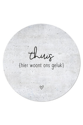 Muurcirkel (binnen) betonlook met tekst  'Thuis hier woont ons geluk' - 3 formaten