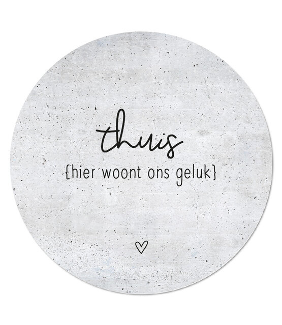 Muurcirkel betonlook met tekst  'Thuis hier woont ons geluk Muurcirkel betonlook met tekst  'Thuis hier woont ons geluk