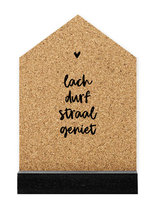 Huisje kurk met tekst Lach, durf, straal, geniet - 20cm