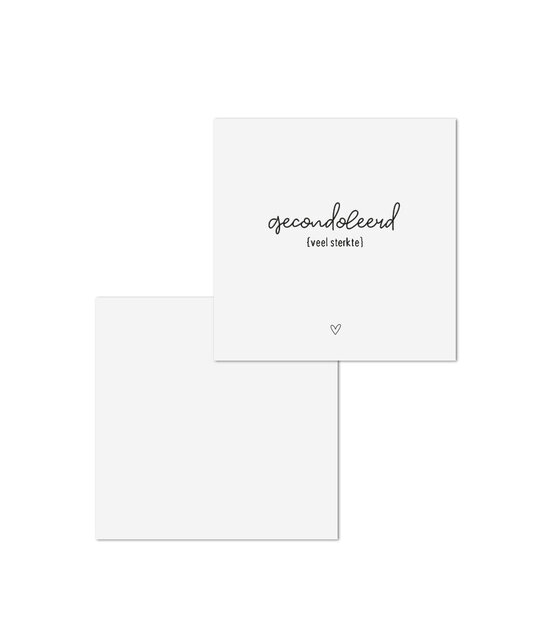 Wenskaart met tekst  'Gecondoleerd {veel sterkte} - met bedrukte envelop