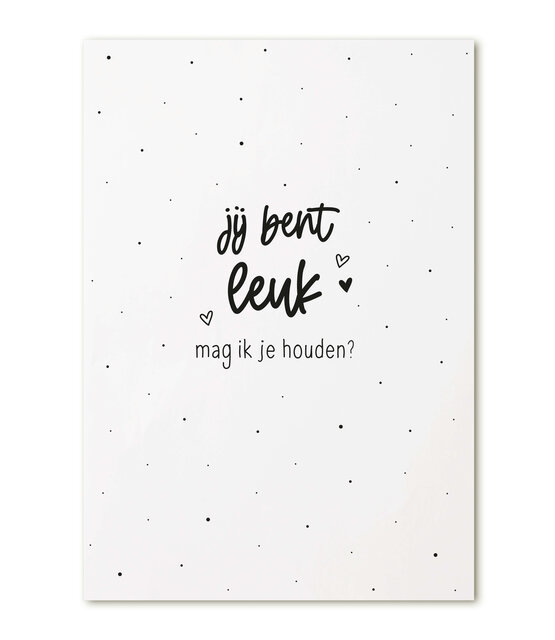 Kaart met tekst 'Jij bent leuk, mag ik je houden?
