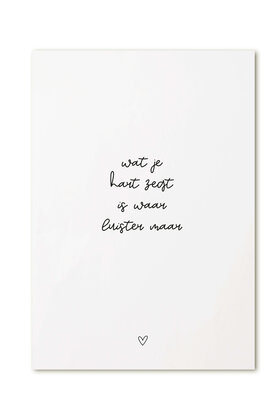 Kaart met tekst 'Wat je hart zegt is waar luister maar'