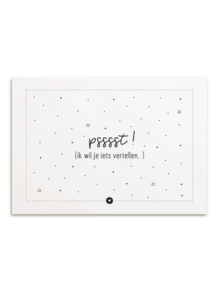 Kaart met tekst 'Pssst! Ik wil je iets vertellen'