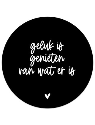 Muurcirkel (binnen) zwart met tekst 'Geluk is...'  - 3 formaten