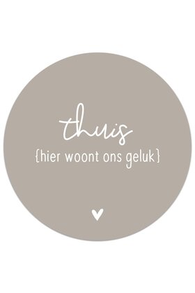 Muurcirkel (binnen) beige met tekst 'Thuis hier woont ons geluk' - 3 formaten