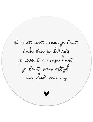 Muurcirkel (binnen) wit met tekst 'Ik weet niet waar je bent...' - 3 formaten