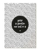 Kaart met tekst 'Geluk is genieten van wat er is'