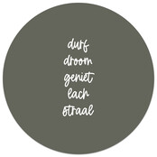 Muurcirkel olijfgroen met tekst 'Durf, droom, geniet, lach, straal' Muurcirkel olijfgroen met tekst 'Durf, droom, geniet, lach, straal'