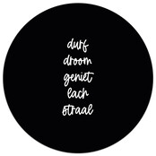 Muurcirkel zwart met tekst 'Durf, droom, geniet, lach, straal'