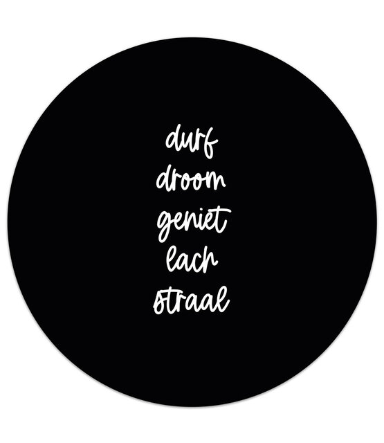 Muurcirkel zwart met tekst 'Durf, droom, geniet, lach, straal'