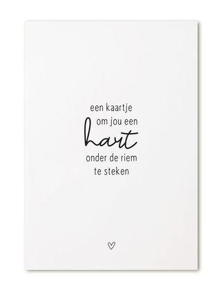 Kaart met tekst 'Een kaartje om jou een hart onder de riem te steken'