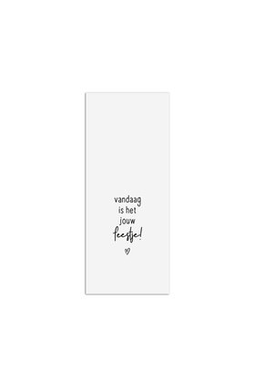 Cadeaukaartje met tekst - Vandaag is het jouw feestje!