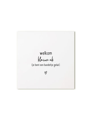 Cadeaukaartje vierkant met tekst - Welkom kleine uk