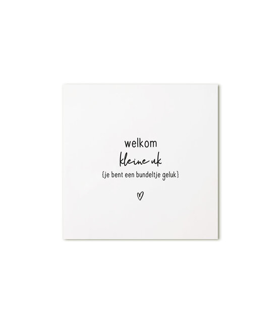 Minikaartje met tekst  - Welkom kleine uk