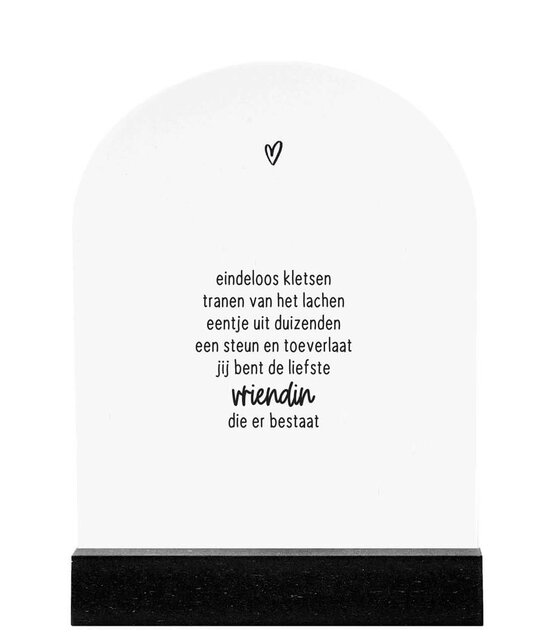 Forex tegeltje boogvorm - gedichtje 'Jij bent de liefste vriendin die er bestaat'