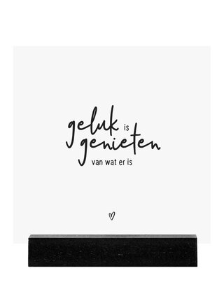 Forex tegeltje - wit met tekst 'Geluk is genieten van wat er is'