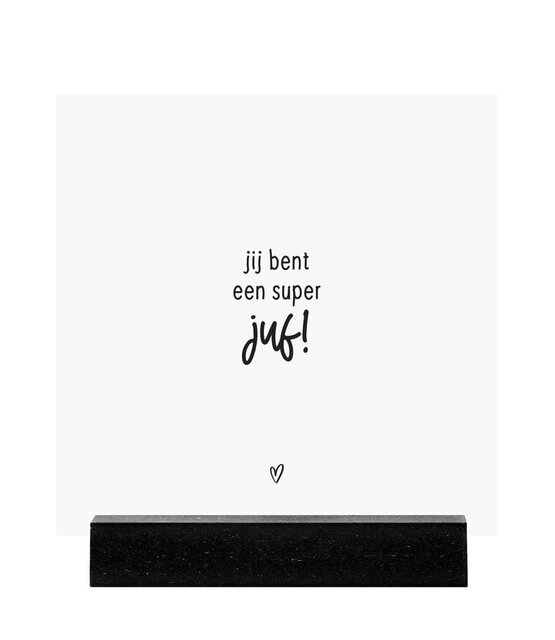 Forex tegeltje -  wit met tekst 'Jij bent een super juf!'