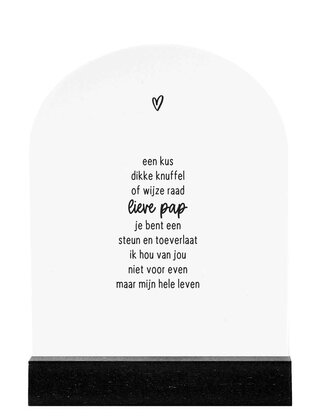 Forex tegeltje boogvorm met gedicht - 'Lieve pap je bent een steun en toeverlaat...'