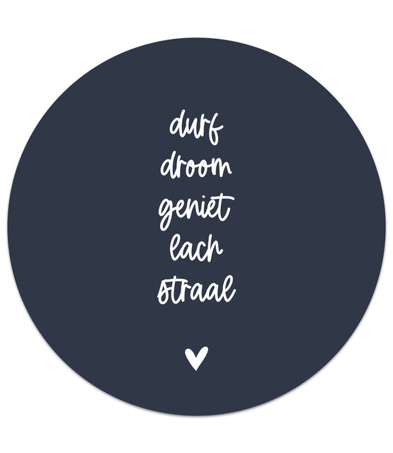 Muurcirkel donkerblauw met tekst 'Durf, droom, geniet, lach, straal'