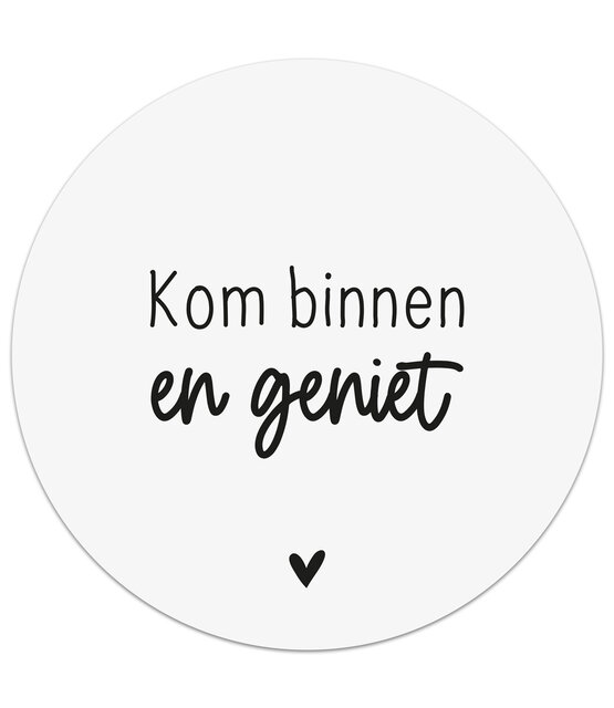 Muurcirkel wit met tekst 'Kom binnen en geniet' Muurcirkel wit met tekst 'Kom binnen en geniet'