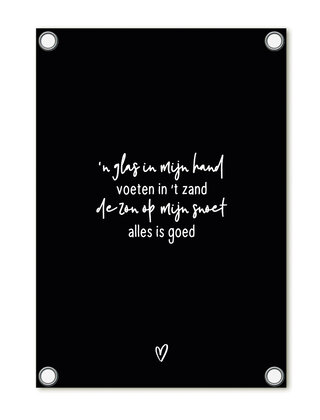 Tuinposter zwart met gedichtje - 'De zon op mijn snoet, alles is goed'