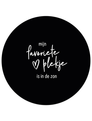 Tuincirkel (buiten) zwart met tekst - Mijn favoriete plekje is in de zon