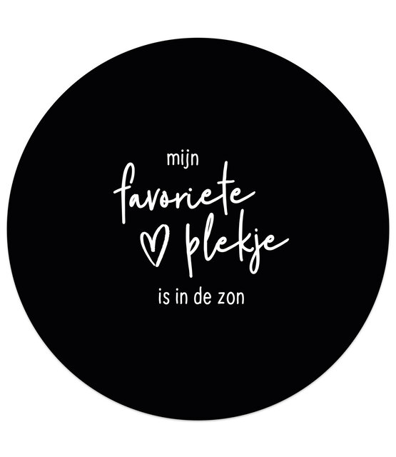 Zwarte tuincirkel/muurcirkel met tekst - Mijn favoriete plekje is in de zon, perfect als wanddecoratie voor buiten en binnen
