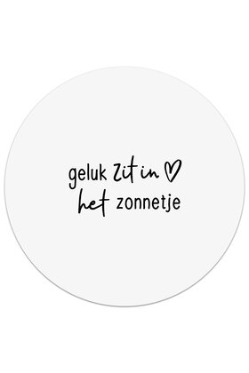Tuincirkel (buiten) wit met tekst - Geluk zit in het zonnetje