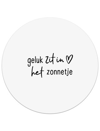 Tuincirkel (buiten) wit met tekst - Geluk zit in het zonnetje