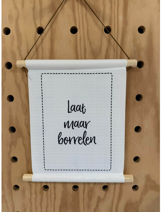Magazijn sale - Textielposter 30x40cm 'Laat maar borrelen'