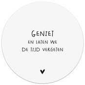 Muurcirkel wit met tekst 'Geniet en laten we de tijd vergeten'