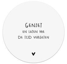 Muurcirkel wit met tekst 'Geniet en laten we de tijd vergeten'