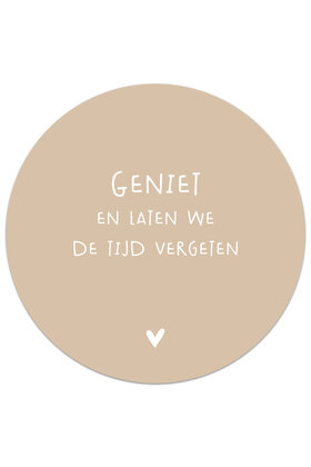 Muurcirkel (binnen) zand met tekst 'Geniet en laten we de tijd vergeten' - 3 formaten