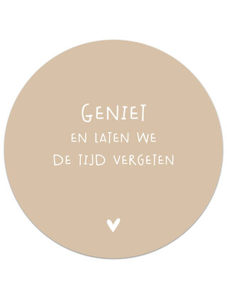 Muurcirkel (binnen) zand met tekst 'Geniet en laten we de tijd vergeten' - 3 formaten