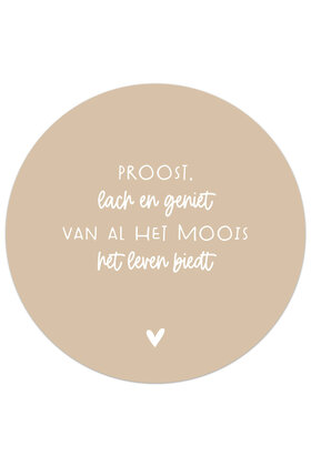 Muurcirkel (binnen) zand met tekst 'Proost, lach en geniet' - 3 formaten