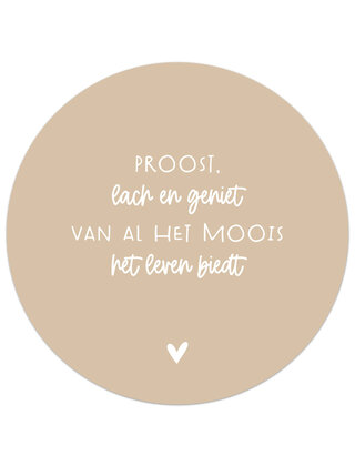 Muurcirkel (binnen) zand met tekst 'Proost, lach en geniet' - 3 formaten