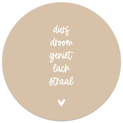 Muurcirkel zand met  tekst 'Durf, droom, geniet...'