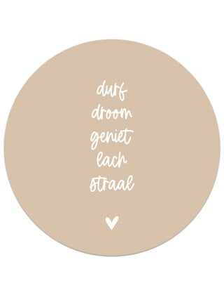 Muurcirkel (binnen) zand met tekst 'Durf, droom, geniet...' - 3 formaten