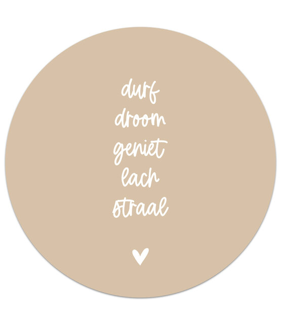 Muurcirkel zand met  tekst 'Durf, droom, geniet...'