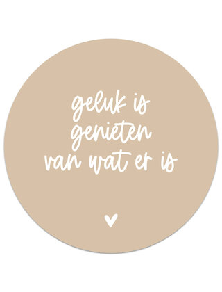 Muurcirkel (binnen) zand met tekst 'Geluk is genieten van wat er is' - 3 formaten