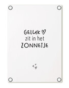 Tuinposter wit met tekst 'Geluk zit in het zonnetje' – buitenposter voor tuin & terras