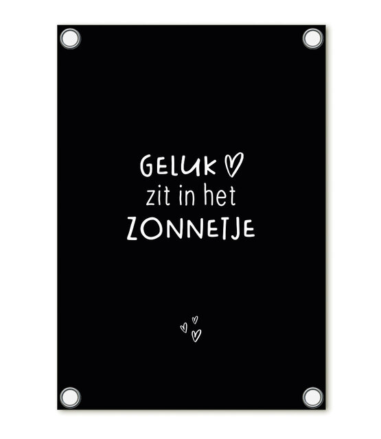Tuinposter zwart met tekst 'Geluk zit in het zonnetje' – buitenposter voor tuin & terras