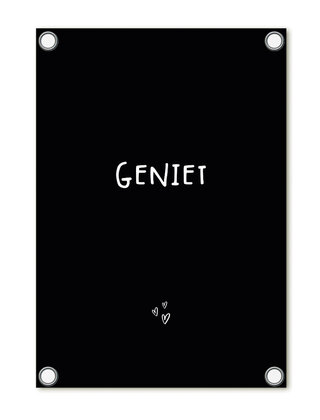 Tuinposter - zwart met tekst 'Geniet'
