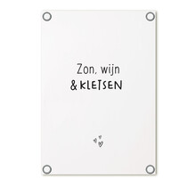 Tuinposter wit met tekst 'Zon, wijn en kletsen' – buitenposter voor tuin & terras