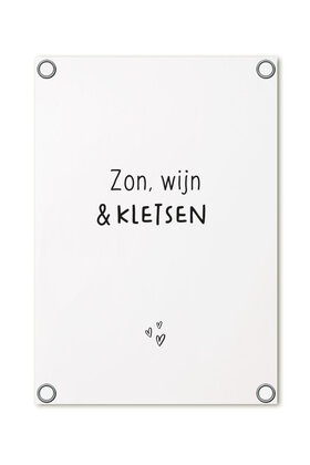 Tuinposter - wit met tekst 'Zon, wijn en kletsen'