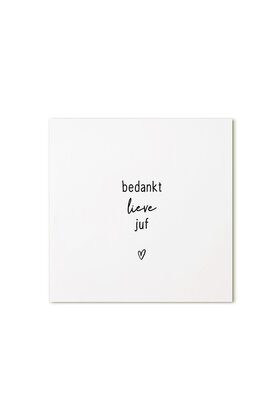 Cadeaukaartje vierkant met tekst - Bedankt lieve juf