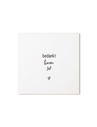 Cadeaukaartje vierkant met tekst - Bedankt lieve juf