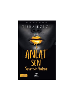 Anlat sen seversin yalani