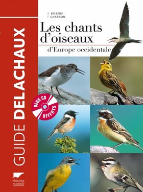 Delachaux et Niestlé Les chants d'oiseaux d'Europe occidentale