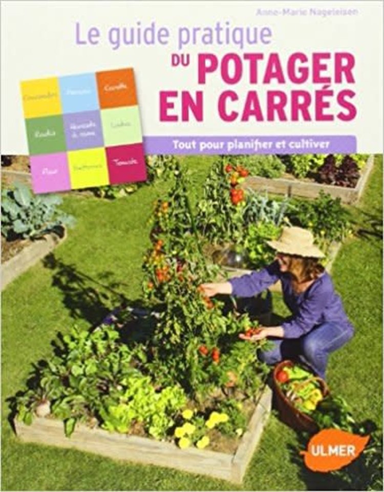 Ulmer Le guide pratique du potager en carrés